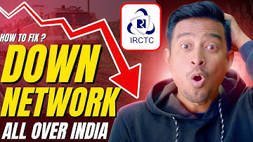 IRCTC Session Expired Problem Fix | IRCTC Down Today? | IRCTC App Not Working ?