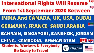 International Flights Start From 1st September 2020 ! Fly to UK, USA, Canada, Saudi! VFS ! Biometric