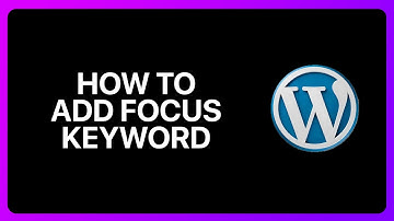 How To Add Focus Keyword In WordPress Tutorial