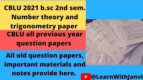 B.Sc 2nd semester number theory and trigonometry paper CBLU | CBLU b.sc previous year question paper