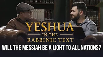 The Only Rabbi to the Nations | Yeshua In The Rabbinic Text, Ep.7
