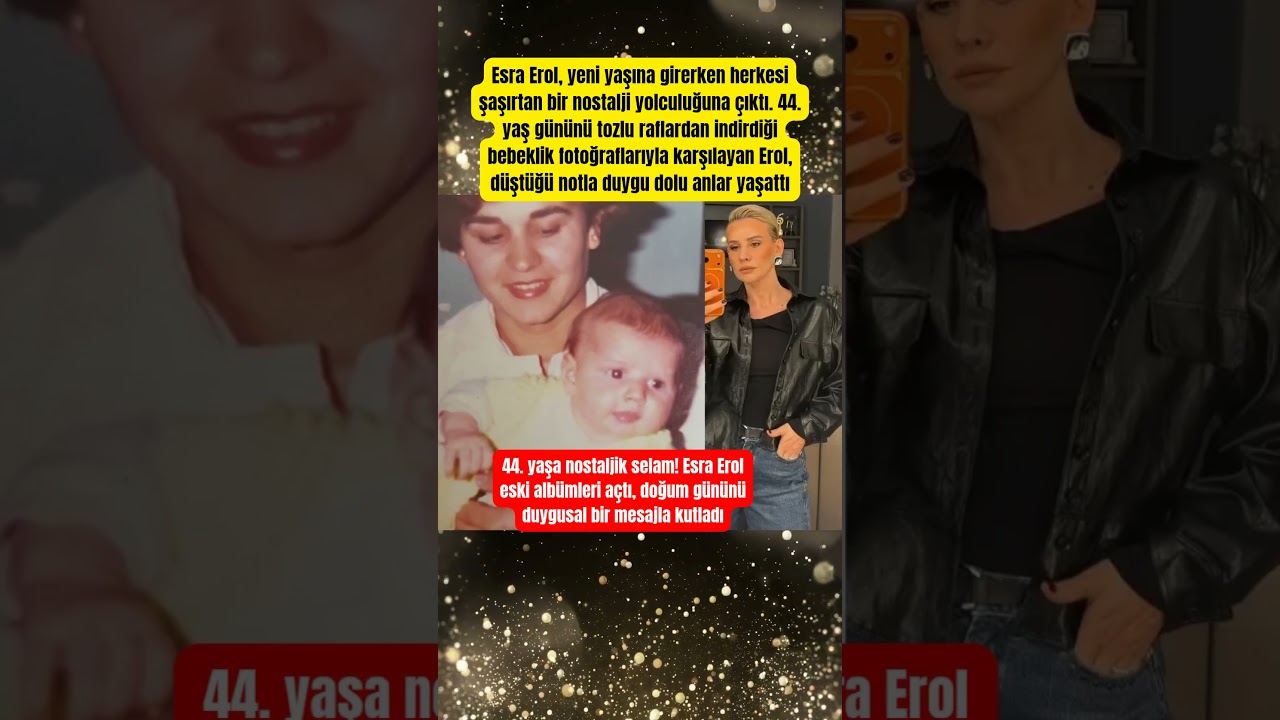 44. yaşa nostaljik selam! Esra Erol eski albümleri açtı, doğum gününü duygusal bir mesajla kutladı