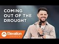 Coming Out of the Drought | There Is A Cloud | Pastor Steven Furtick