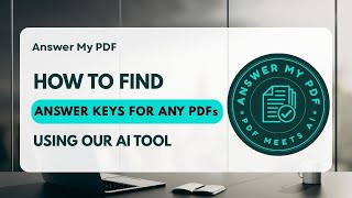How to Find Answer Keys for Any PDFs Using Our AI Tool | AnswerMyPdf