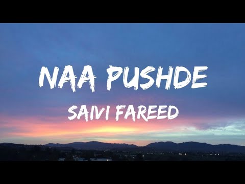 Naa Pushde Lyrics | Saivi Fareed | Official Lyrical Video 