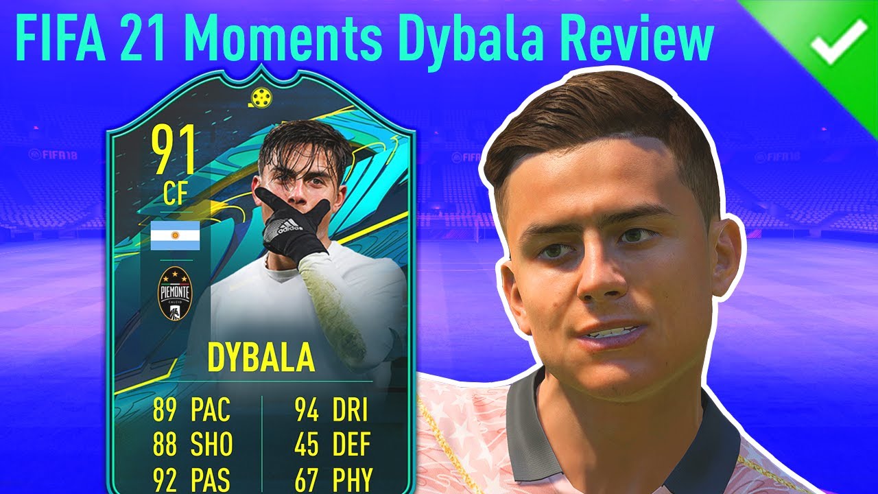 91 Moments Dybala Review Fifa 21 Moments Paulo Dybala Player Review Youtube