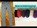 How to fold leggings for easy storage....