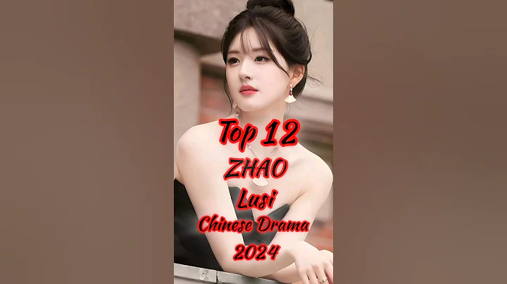 Top 12 Zhao Lusi Chinese Dramas 2024 You Need Watch Right Now #zhaolusi #facts #top10#cdrama #shorts
