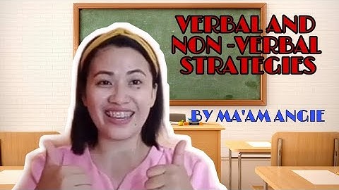 VERBAL AND NON-VERBAL STRATEGIES