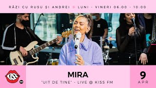 Mira - Uit de tine (Live @ KissFM)