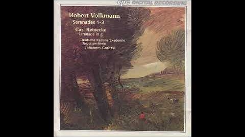 Robert Volkmann (1815-83) : Serenade No. 1 in C major for string orchestra Op. 62 (1869)