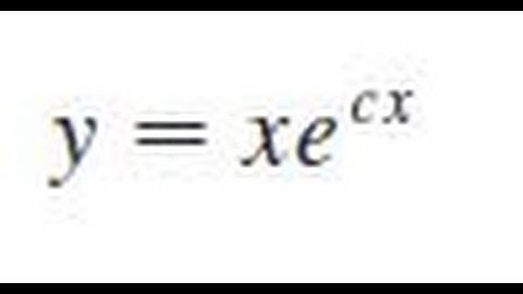 y = x*e^(cx), Find the first and second derivatives of the function.