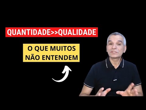 Descubra quando a quantidade é mais importante que a qualidade