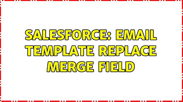 Salesforce: Email Template Replace merge field