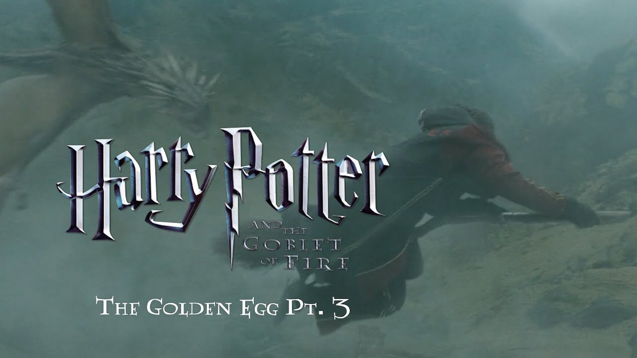 The Golden Egg Pt. 3 - Harry Potter and the Goblet of Fire Complete Score (Film Mix)