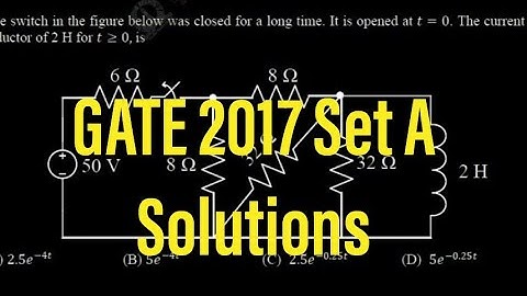 GATE 2017 Solution | Set 1 | Electrical Engineering | Network Theory