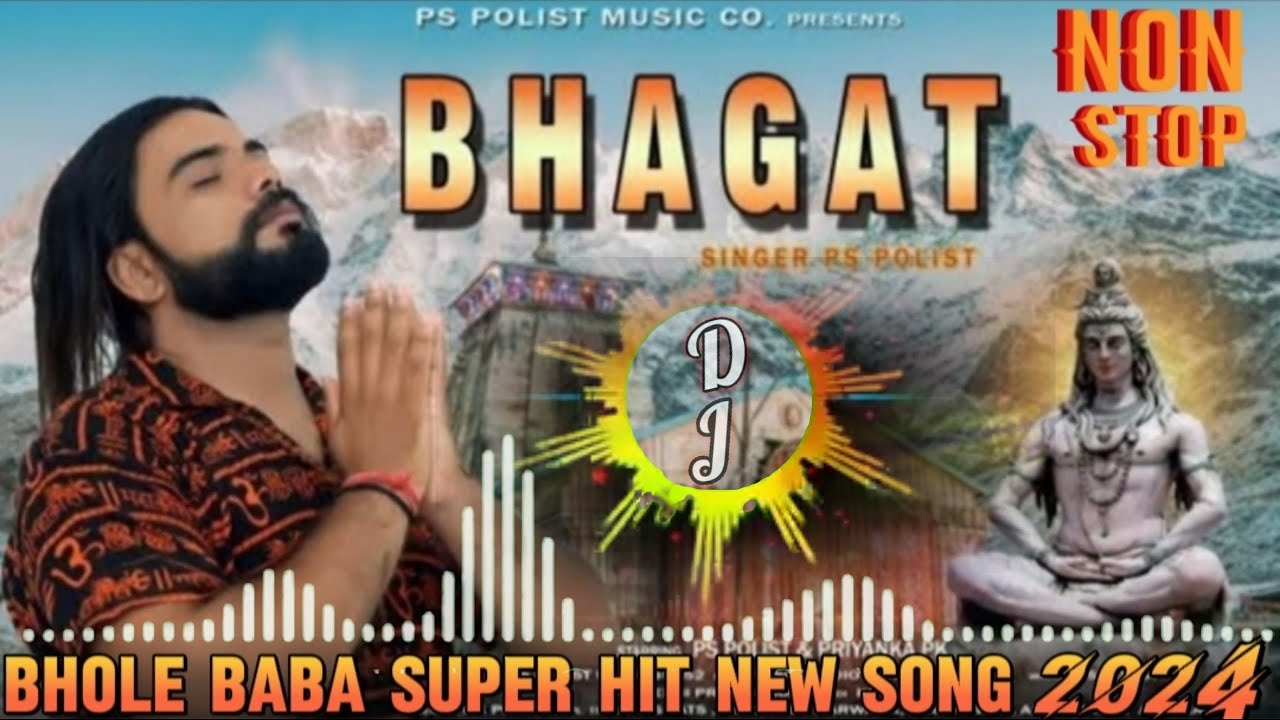 BHAGAT Non stop official video singer PS polistbhole baba new song 2024