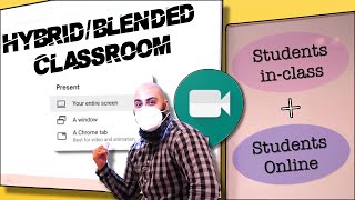 How to Teach Hybrid Blended Classroom with students in-class and online using Google Meet screenshot 4