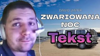 Dawid jasper - Zwariowana Noc Tekst