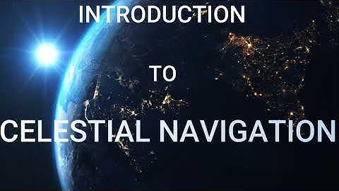 CELESTIAL NAVIGATION | BASICS | AHOY! NAVIGOS