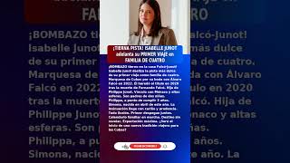 isabelle Junot 34 Adelanta Viaje En Familia De Cuatro 2026 ultimahora espaa