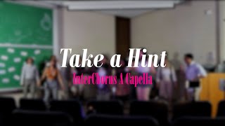 Take a Hint (Victoria Justice & Elizabeth Gillies) - InterChorus a Capella