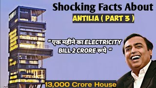 Mukesh Ambani House Antilia | Shocking Facts | Part - 3 | 2021