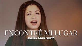 Kairy Marquez - Encontré Mi Lugar (Video Oficial) | Música Católica chords