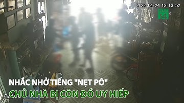 Nhắc nhở “tiếng nẹt pô” chủ nhà bị nhóm c.ô.n đ.ồ đ.e d.ọa, đ.ập ph.á tài sản. | VTC14