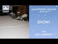 Snow!