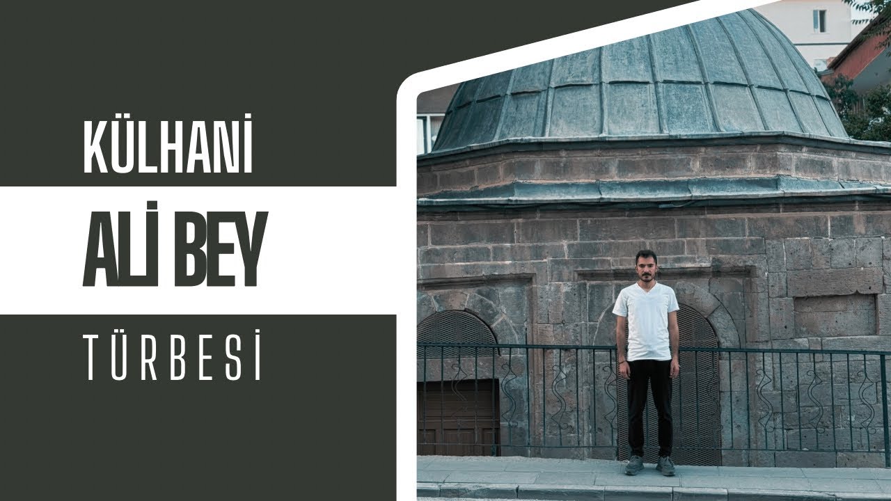 KÜLHANİ ALİ BEY TÜRBESİ