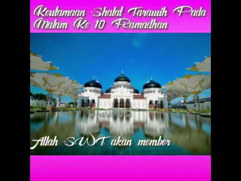 status-wa-ramadhan-|-keutamaan-shalat-tarawih-pada-malam-ke-10-ramadhan