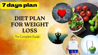 diet plan for weight loss |diet plan for weight loss in pakistan |7 day diet plan for weight loss