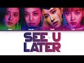 BLACKPINK (ブラックピンク) SEE U LATER (Japanese Ver.) Color Coded Lyrics (Kan/Rom/Eng)