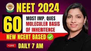 Molecular Basis Of Inheritance 60 Most Imp Ques | NEET 2024 Biology | Score 360/360 | Ritu Rattewal