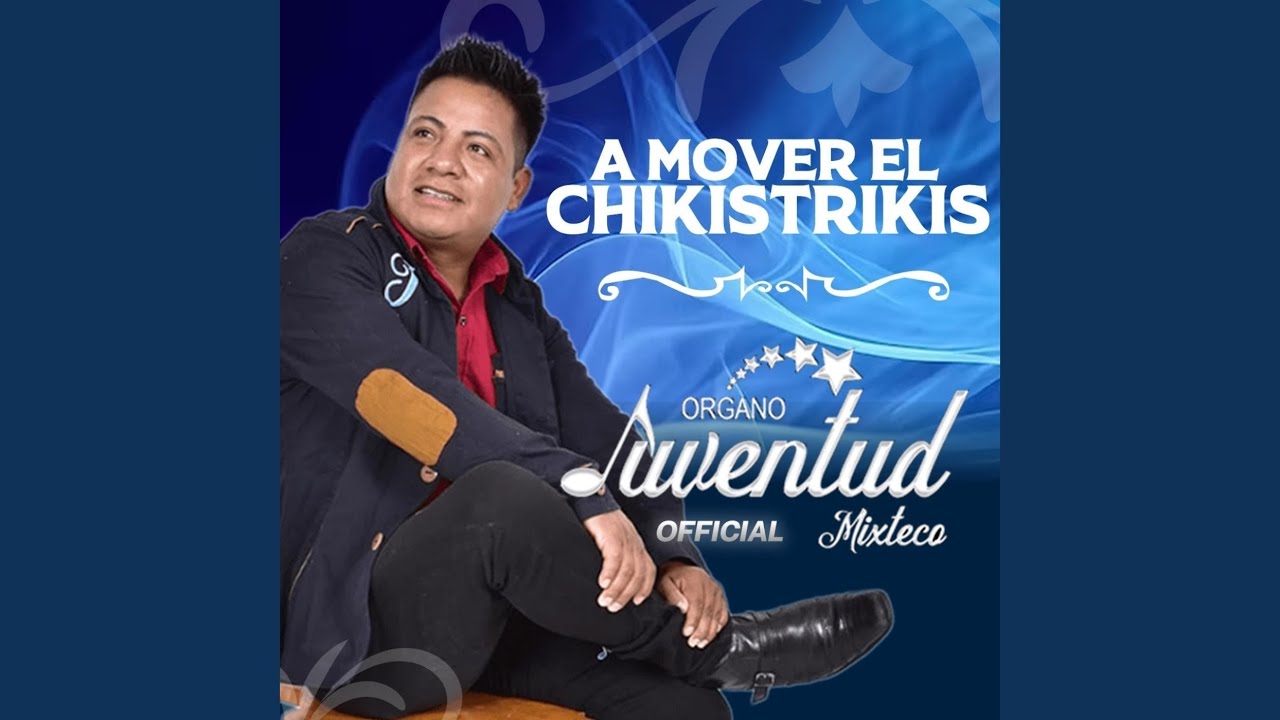 A Mover el Chikistrikis