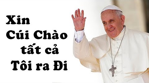 ✝️RIP✝️  Đức Giáo Hoàng Phanxicô: Xin Cúi Chào Tất Cả Tôi Ra Đi - Khoảnh Khắc Xúc Động