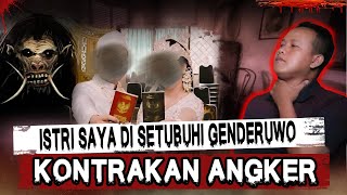 ISTRINYA JADI KORBAN GENDERUWO WAKTU TINGGAL DI KONTRAKAN ANGKER! SADIS