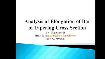 Analysis of Elongation of bar of Tapering Cross section