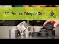 3D Print Your Own Dimple Dies