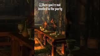 When you&#39;re not invited to the party #tavernmusic #skyrim #skyrimmemes #rpgtavern #rpgmusic