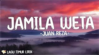 Rendy Da Silva - Jamila Weta | Cover By Juan Reza ( Lirik Lagu ) Mix 2023 | Lagu Timur Terbaru 2023