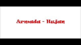 Lirik Lagu Armada - Hujan Kali Ini