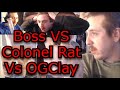 Bossmanjack vs colonel rat vs ogclay