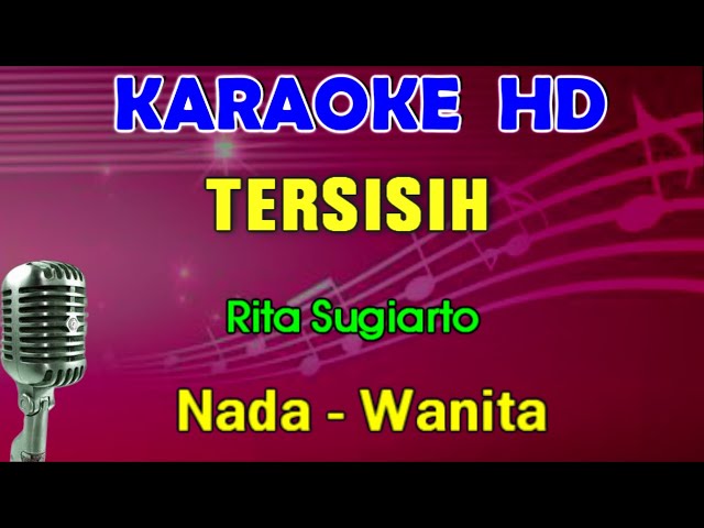 TERSISIH - Rita Sugiarto | KARAOKE Nada Wanita class=