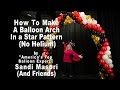 Balloon Arch in a Star Pattern Step by Step Tutorial