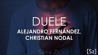 Alejandro Fernández, Christian Nodal - Duele (Letra) chords