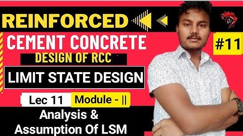 #11 | Design Of RCC | Module-Il | Lecture 11| Analysis & Design Of LSM | Assumption | Dipak Mandal