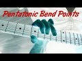 Pentatonic Bend Points - String Bending With Purpose