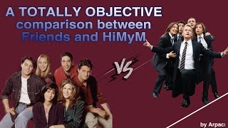 Friends vs Himym Part 1